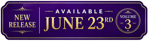 Volume 3 - Available june 23